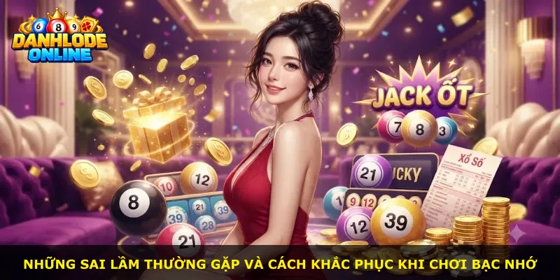 Những sai lầm thường gặp và cách khắc phục khi chơi bạc nhớ